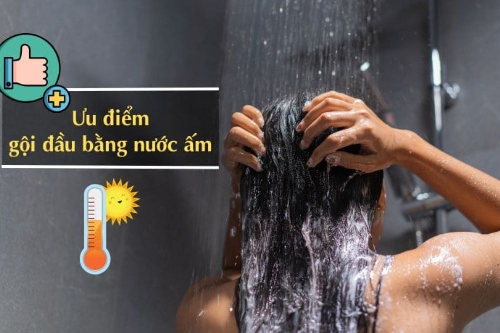 Nước ấm vừa phải hỗ trợ làm sạch da đầu, tránh ảnh hưởng đến độ ẩm tự nhiên của tóc.